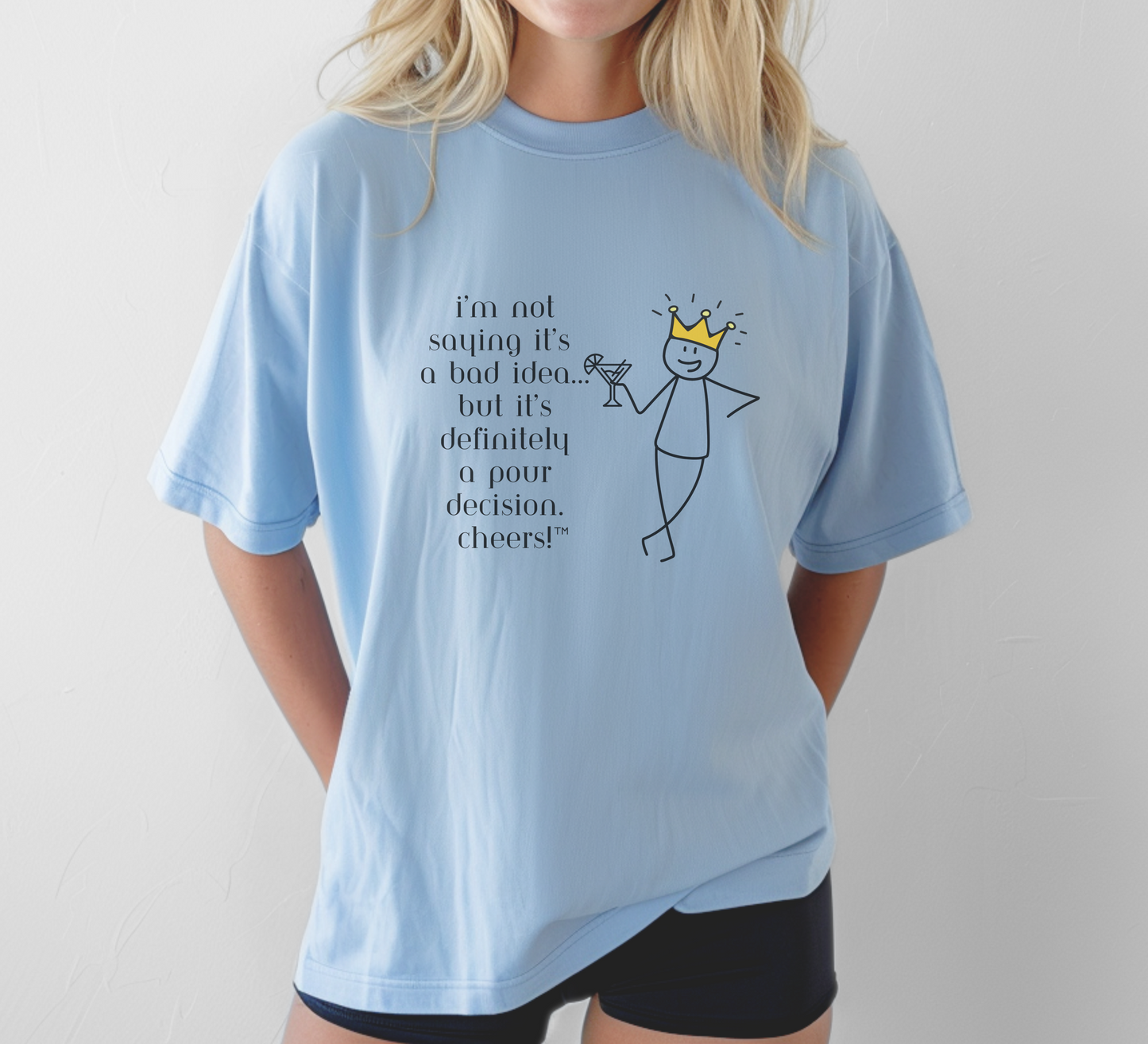 I'm Not Saying it's a Bad Idea, But it's Definitely Pour Decision. Cheers! – Wheel of Dare QR Code Party Game Shirt