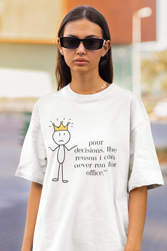 Pour Decisions Tee – Never Run for Office | Wheel of Dare QR Code Party Game Shirt